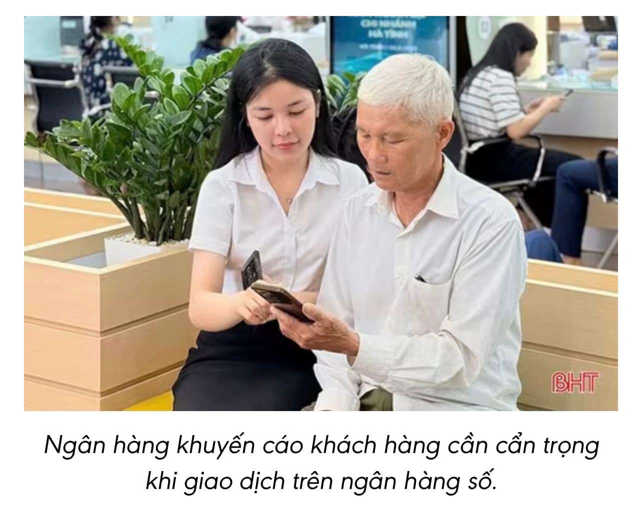 🏦 Nhà băng cảnh cáo khách hàng cần cảnh giác khi giao dịch ngân hàng số