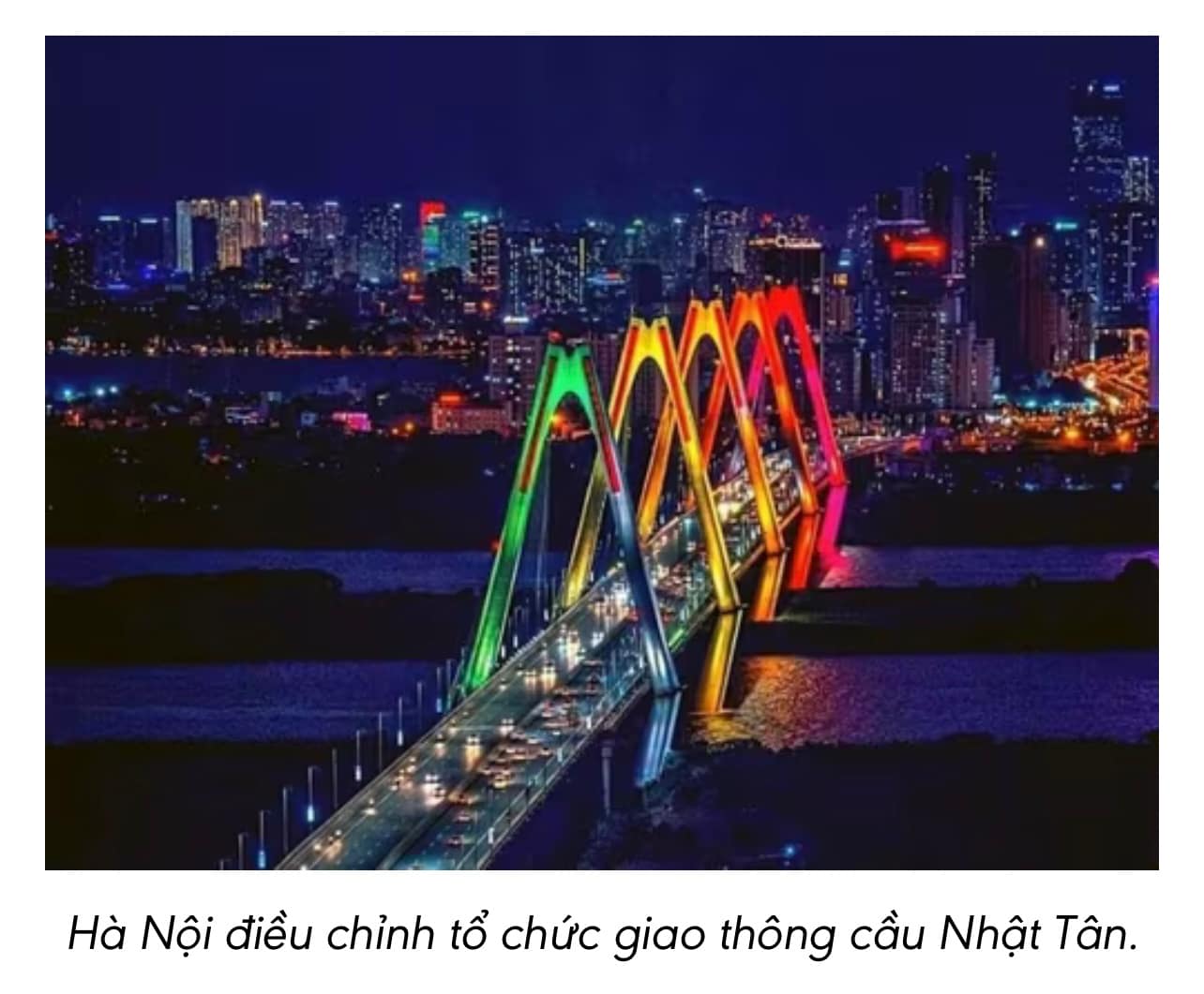 Hà Nội điều chỉnh tổ chức giao thông cầu Nhật Tân: từ 25/7 đến 18/8/2025