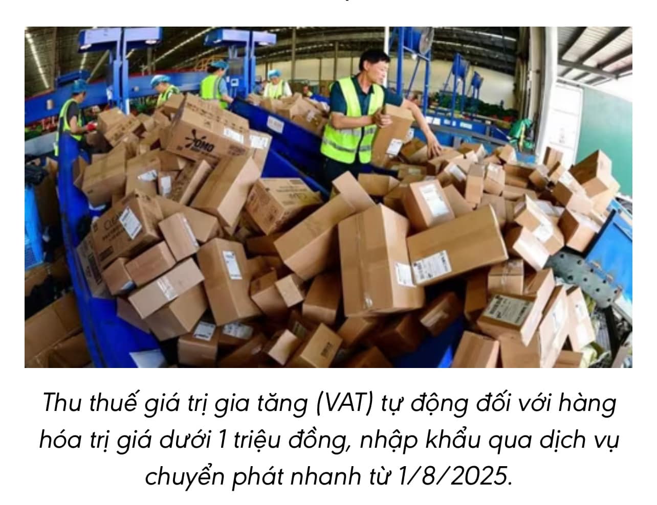 📦 Từ 1/8, hàng nhập khẩu dưới 1 triệu đồng bị thu thuế VAT tự động